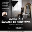  Kursy i szkolenia warsztaty stacjonarne Cyfrowepl Światło to podstawa - Warsztaty podstaw fotografii studyjnej z GlareOne - Katowice Przód