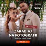 Cyfrowepl Warsztaty fotografii ślubnej - Zarabiaj na fotografii z Sony × Studio Kudra