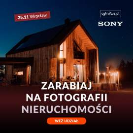 Cyfrowepl Warsztaty fotografii nieruchomości - Zarabiaj na fotografii z Sony × Studio Kudra