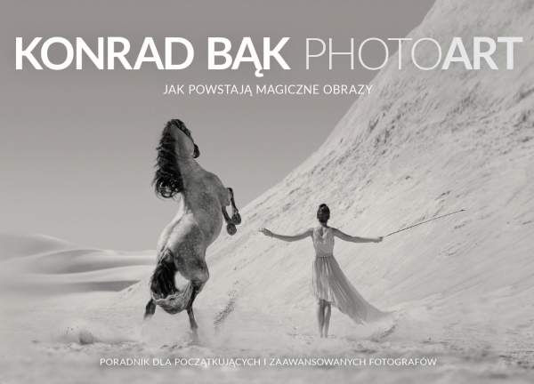 Album Konrad Bąk PHOTOART - jak powstają magiczne obrazy