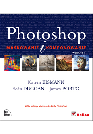 Książka Helion Photoshop. Maskowanie i komponowanie. Wydanie II