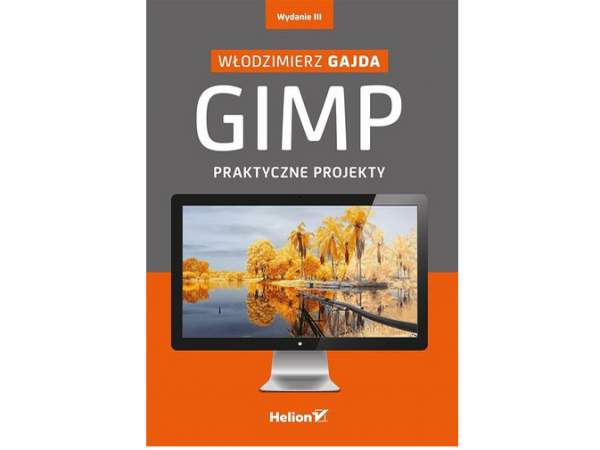 Książka Helion GIMP. Praktyczne projekty. Wydanie III