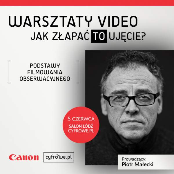 Cyfrowe.pl Warsztaty filmowe - Jak złapać to ujęcie? Podstawy filmowania obserwacyjnego