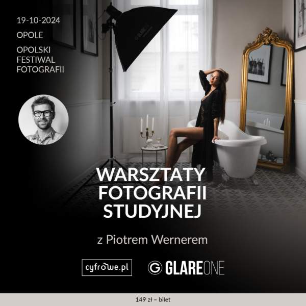 Cyfrowepl Warsztaty fotografii studyjnej z GlareOne z Piotrem Wernerem 19-10 g. 14:00